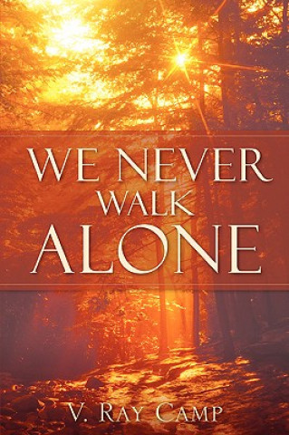 We Never Walk Alone
