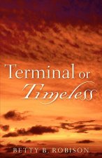 Terminal or Timeless