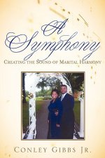 A Symphony: Creating the Sound of Marital Harmony