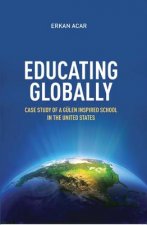 Educating Globally: Case Study of a Gulen-Inspired School in the United States