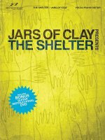 Jars of Clay Presents the Shelter Worhip Kit [With DVD ROM]