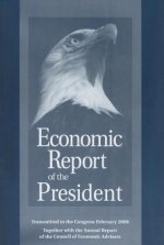 Economic Report of the President: Transmitted to the Congress February 2006