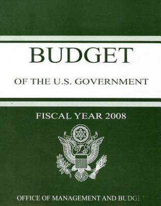 Budget of the United States Government: Fiscal Year 2008