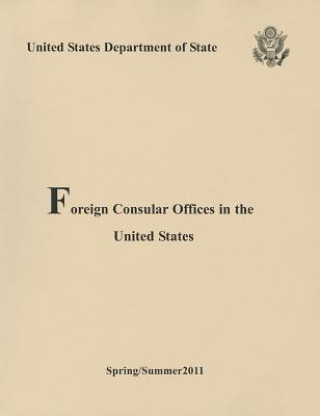 Foreign Consulars Offices in the United States Spring/Summer 2011