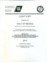 Light List, Volume 4: Gulf of Mexico, Econfina, Florida to the Rio Grande, Texas 2013
