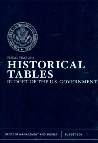 Historical Tables: Budget of the United States Government Fiscal Year 2014