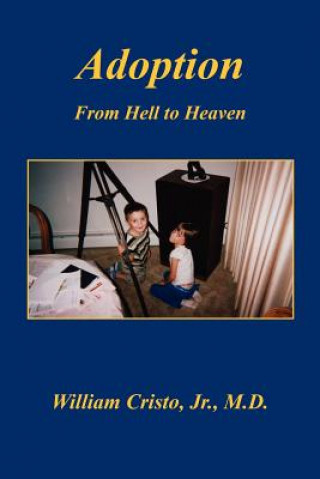 Adoption: From Hell to Heaven