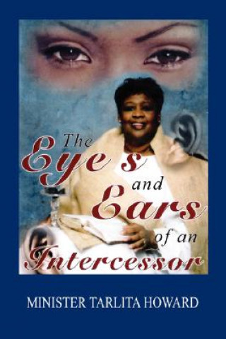 The Eyes and Ears of an Intercessor