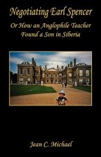 Negotiating Earl Spencer - Or How an Anglophile Teacher Found a Son in Siberia