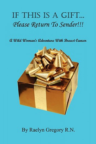 If This Is a Gift... - Please Return to Sender!!!