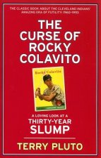 Curse of Rocky Colavito: A Loving Look at a Thirty-Year Slump