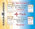 Dr. Don Colbert's Family Guide to Health: Volume III: Allergies, Arthritis, Asthma and Back Pain