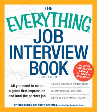 The Everything Job Interview Book: All You Need to Make a Great First Impression and Land the Perfect Job