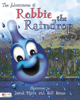 The Adventures of Robbie the Raindrop