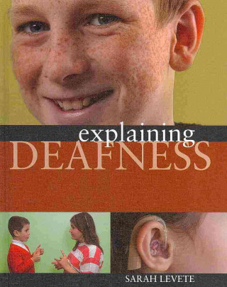 Explaining Deafness