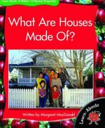 What Are Houses Made Of?