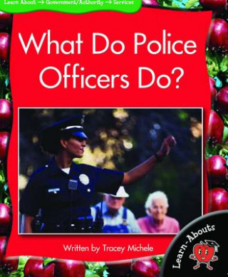 What Do Police Officers Do?
