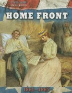 Home Front: 1861-1865