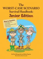 The Worst Case Scenario Survival Handbook: Junior Edition