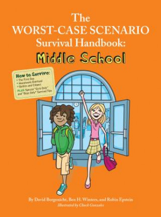 The Worst Case Scenario Survival Handbook: Middle School