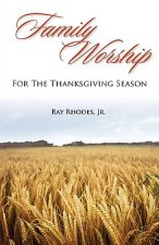 Family Worship for the Thanksgiving Season