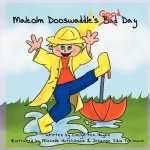 Malcolm Dooswaddles Good Day