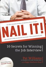 Nail It!: 10 Secrets for Winning the Job Interview