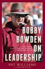Bobby Bowden on Leadership: Life Lessons from a Two-Time National Championship Coach