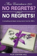 No Regrets? No Regrets!: A Compelling and Deeply Moving Memoir from the 1950's