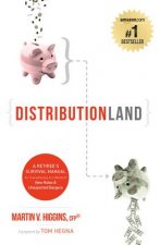 Distributionland: A Retiree's Survival Manual for Transitioning to a World of New Rules & Unexpected Dangers