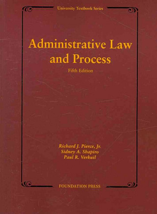 Administrative Law and Process, 5th (University Textbook Series)