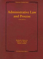 Administrative Law and Process, 5th (University Textbook Series)