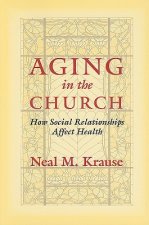 Aging in the Church: How Social Relationships Affect Health
