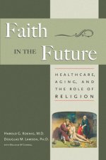 Faith in the Future: Healthcare, Aging and the Role of Religion