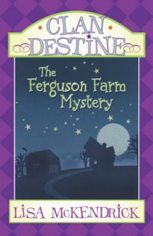 Clan Destine: The Ferguson Farm Mystery