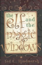 The Elf and the Magic Windows: A Christmas Fairy Tale