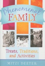 Phenomenal Family: Treats, Traditions, and Activities