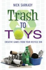 Trash to Toys: Creative Games for Your Recycle Bin