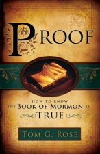 Proof: How to Know the Book of Mormon Is True