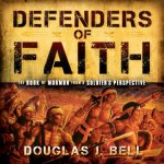 Defender's of Faith: The Book of Mormon from a Soldier's Perspective