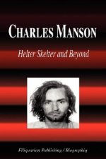 Charles Manson - Helter Skelter and Beyond (Biography)
