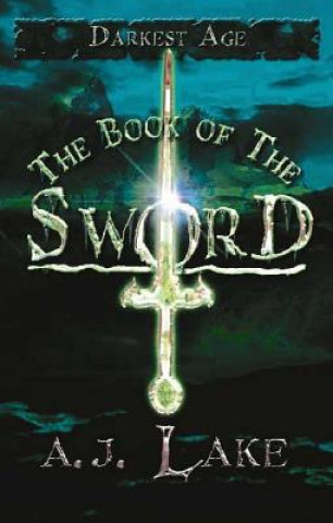 The Book of the Sword: Darkest Age Book Two