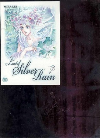 Land of Silver Rain: Volume 3