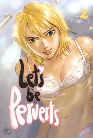 Let's Be Perverts: Volume 2