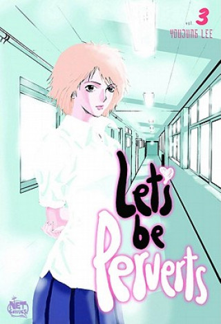Let's Be Perverts: Volume 3