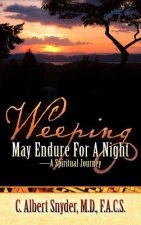 Weeping May Endure for a Night-A Spiritual Journey