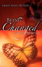 Being Changed in His Presence