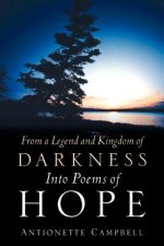 From a Legend and Kingdom of Darkness Into Poems of Hope