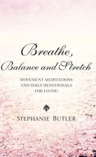 Breathe, Balance, and Stretch