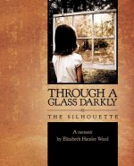 Through a Glass Darkly: The Silhoutte